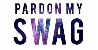 Pardon My SWAG