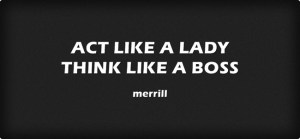 ACT-LIKE-A-LADY-THINK